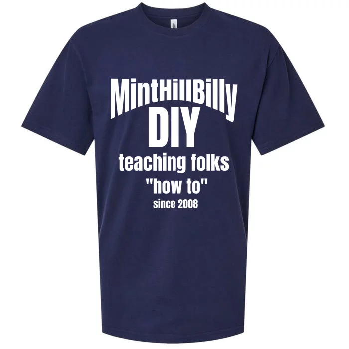 Minthillbilly Diy Teaching Folks How To Since 2008 Sueded Cloud Jersey T-Shirt