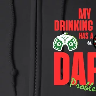 My Drinking Team Has A Dart Problem Full Zip Hoodie