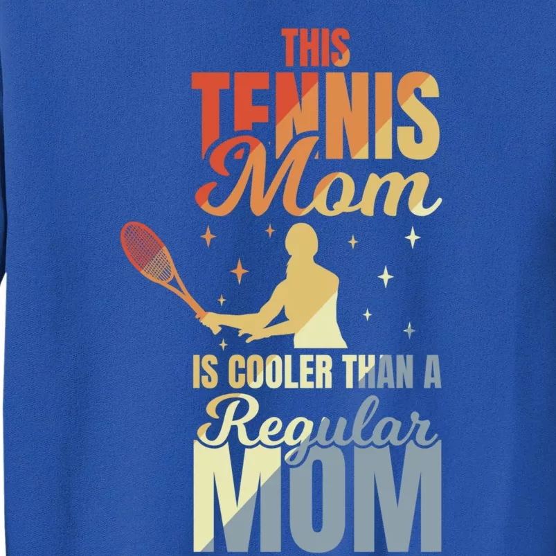 Mother's Day Tennis Mom Gift Tall Sweatshirt