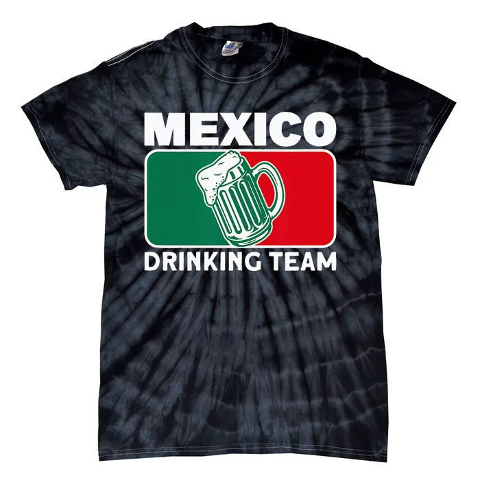 Mexico Drinking Team Funny Drinking Beer Lover Beer Pong Tie-Dye T-Shirt