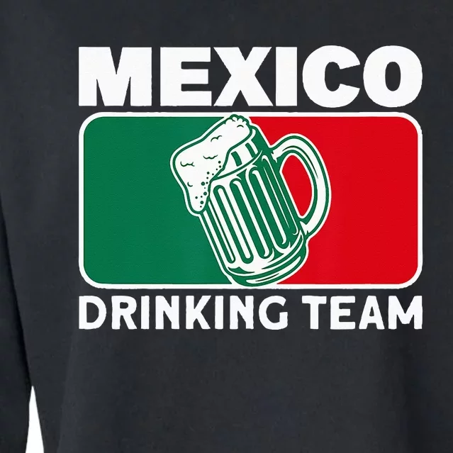 Mexico Drinking Team Funny Drinking Beer Lover Beer Pong Cropped Pullover Crew