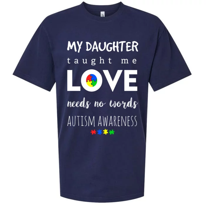 My Daughter Taught Me Love Needs No Words Autism Gift Sueded Cloud Jersey T-Shirt