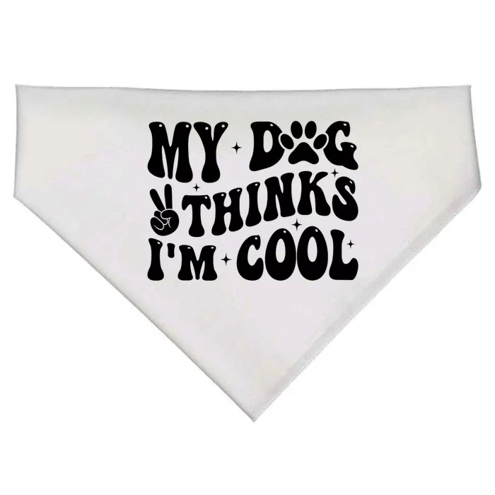 My Dog Thinks I’M Cool Funny USA-Made Doggie Bandana