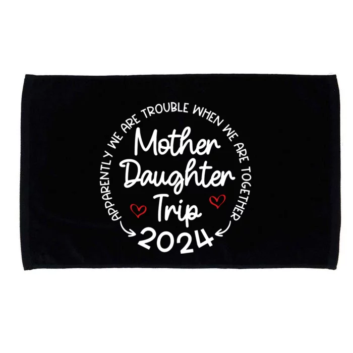 Mother Daughter Trip 2024 Mothers Day Microfiber Hand Towel