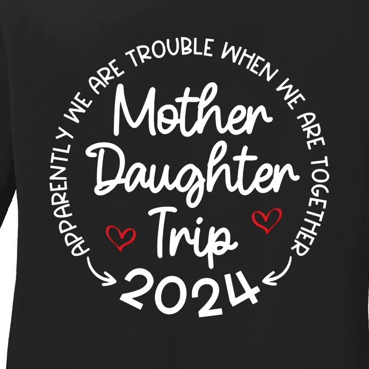 Mother Daughter Trip 2024 Mothers Day Ladies Long Sleeve Shirt