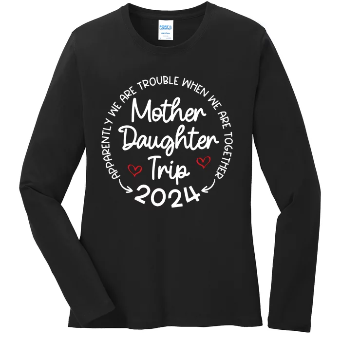 Mother Daughter Trip 2024 Mothers Day Ladies Long Sleeve Shirt