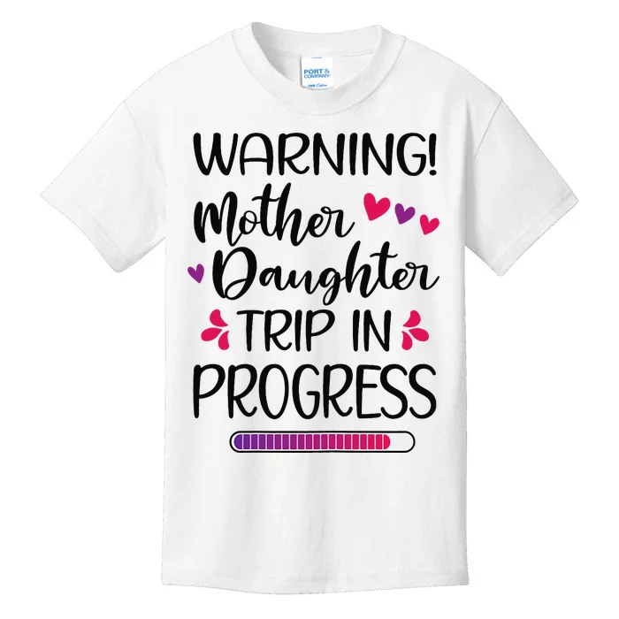 Mother Daughter Trip In Progress Vacation Family Travel Kids T-Shirt