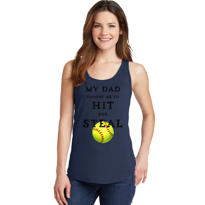 My Dad Taught Me To Hit And Steal Softball Ladies Essential Tank