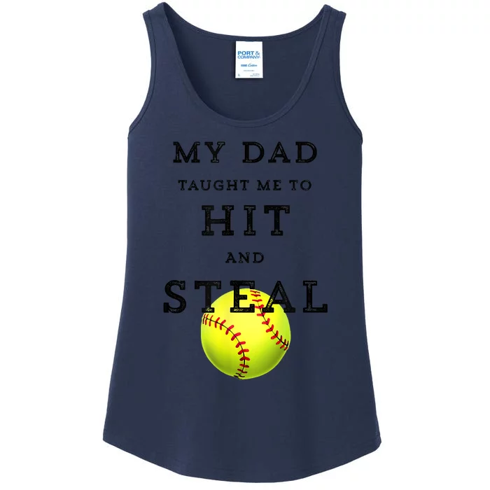 My Dad Taught Me To Hit And Steal Softball Ladies Essential Tank