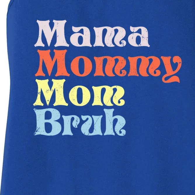 Mothers Day Tee Tee For Mom Mama Mommy Mom Bruh Great Gift Women's Racerback Tank