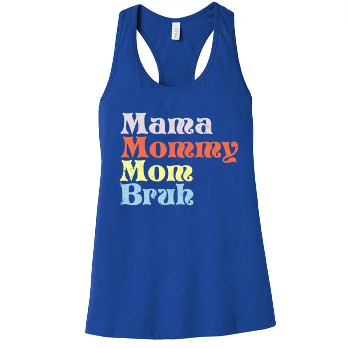 Mothers Day Tee Tee For Mom Mama Mommy Mom Bruh Great Gift Women's Racerback Tank