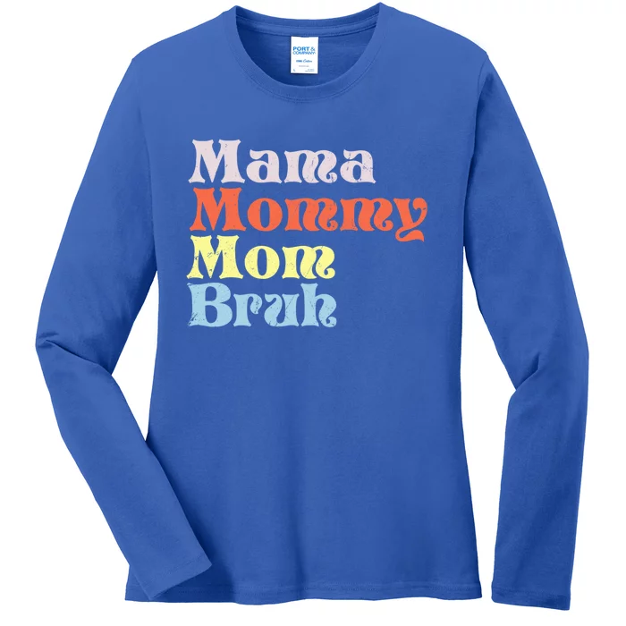 Mothers Day Tee Tee For Mom Mama Mommy Mom Bruh Great Gift Ladies Long Sleeve Shirt