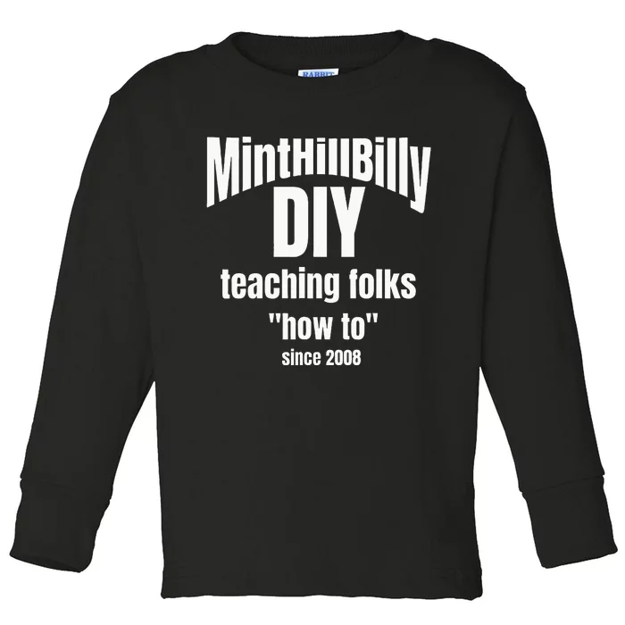 Minthillbilly Diy Teaching Folks How To Since 2008 Toddler Long Sleeve Shirt