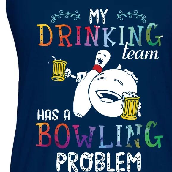 My Drinking Team Has A Bowling Problem Ladies Essential Flowy Tank