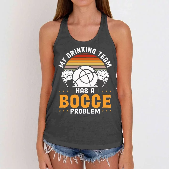 My Drinking Team Has A Bocce Problem Bocce Ball Women's Knotted Racerback Tank