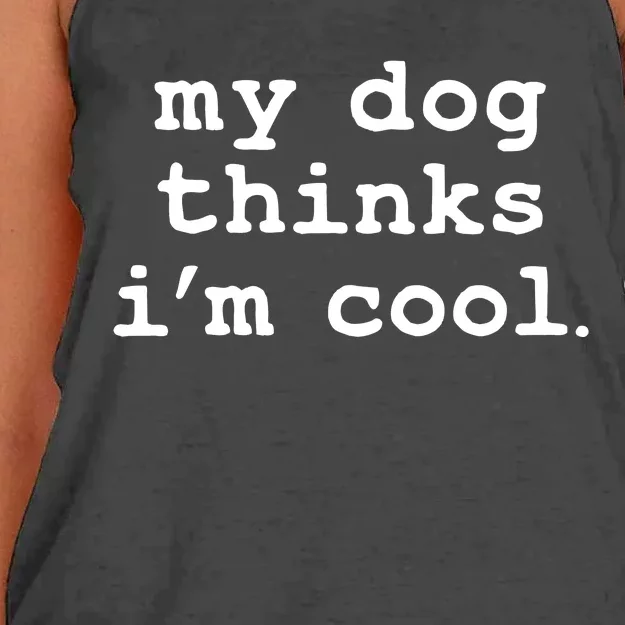 My Dog Thinks I'm Cool Funny Women's Knotted Racerback Tank