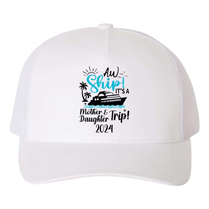 Mother Daughter Trip 2024 Cruise Vacation Mom Matching Yupoong Adult 5-Panel Trucker Hat