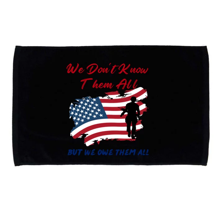 Memorial Day Tee We Dont Know Them All But We Owe Them All Gift Microfiber Hand Towel