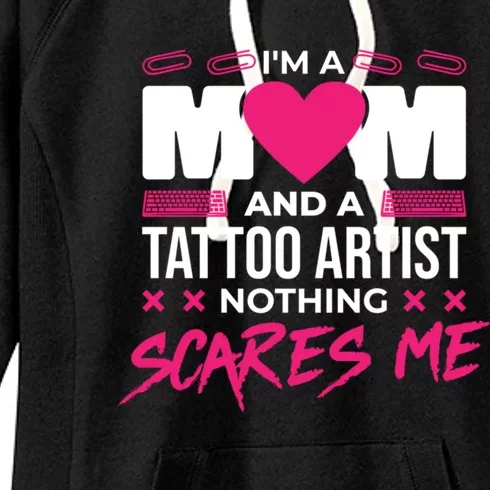 MotherS Day Tattoo Artist And Tattoo Lover Gift Women's Fleece Hoodie