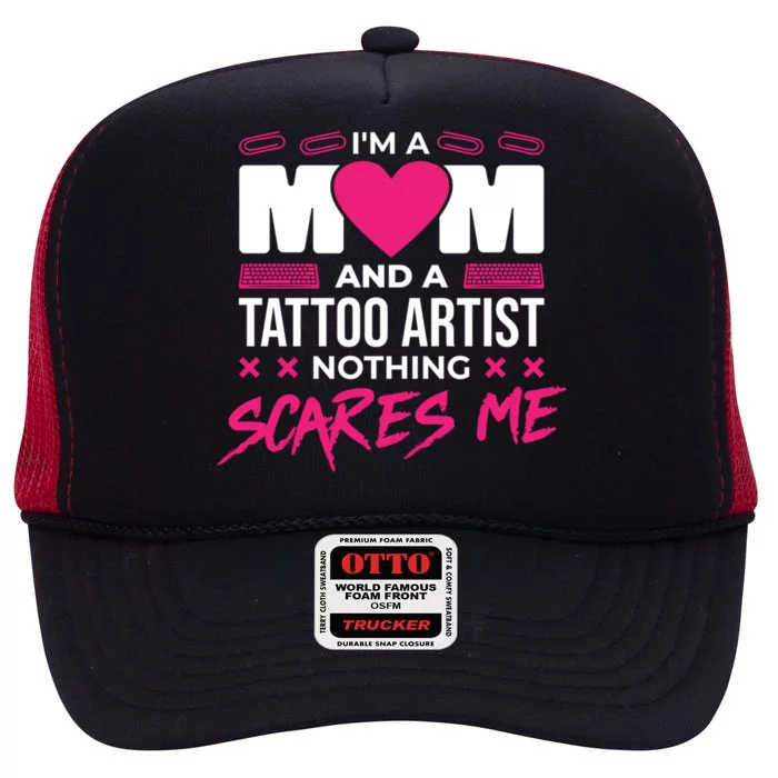 MotherS Day Tattoo Artist And Tattoo Lover Gift High Crown Mesh Trucker Hat