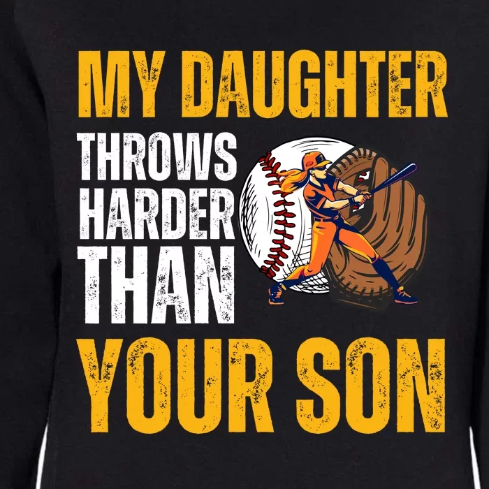 My Daughter Throws Harder Than Your Son FatherS Day Womens California Wash Sweatshirt