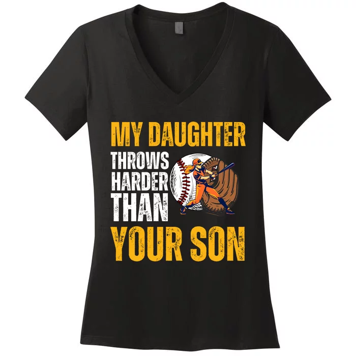 My Daughter Throws Harder Than Your Son FatherS Day Women's V-Neck T-Shirt