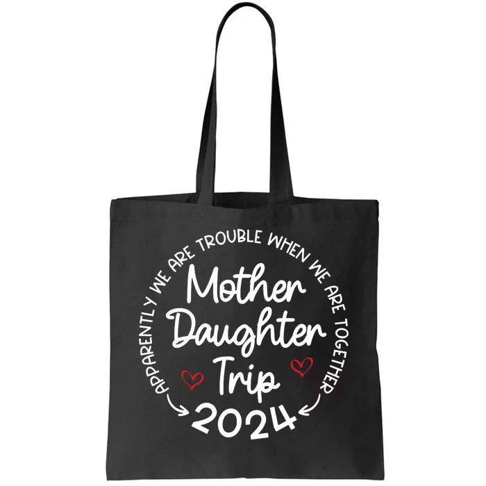 Mother Daughter Trip 2024 Mothers Day Tote Bag