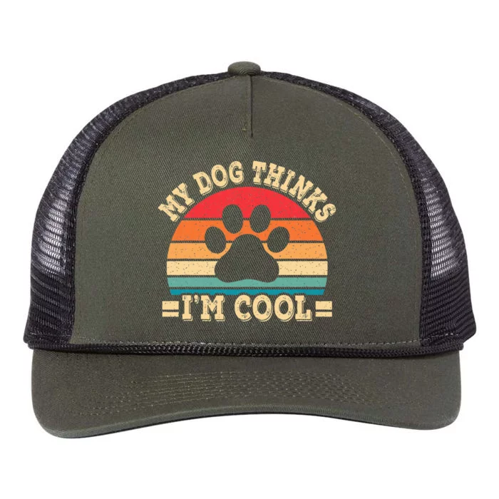 My Dog Thinks IM Cool Funny Dog Paw Retro Dog Lover Retro Rope Trucker Hat Cap