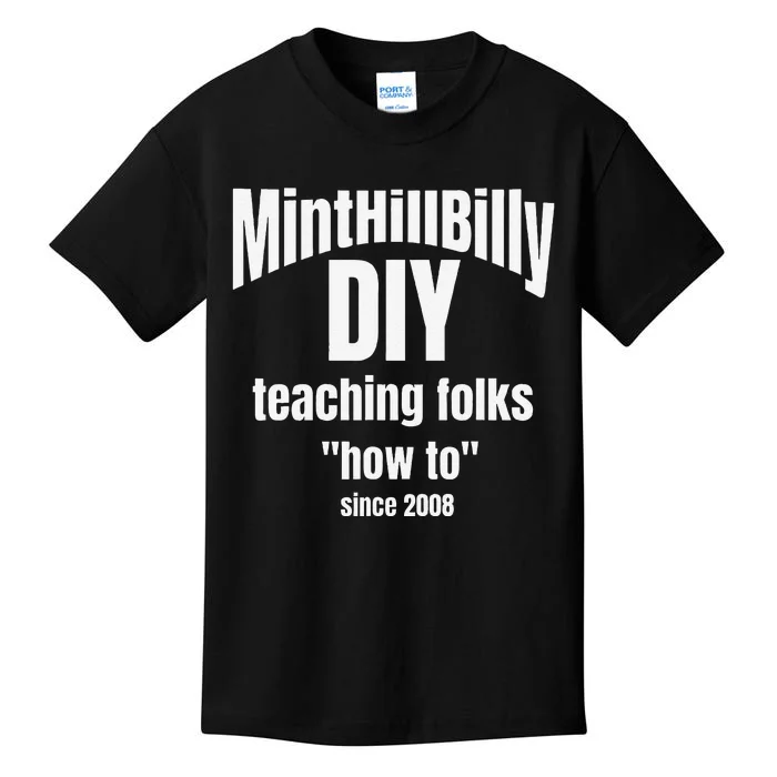 Minthillbilly Diy Teaching Folks How To Since 2008 Kids T-Shirt