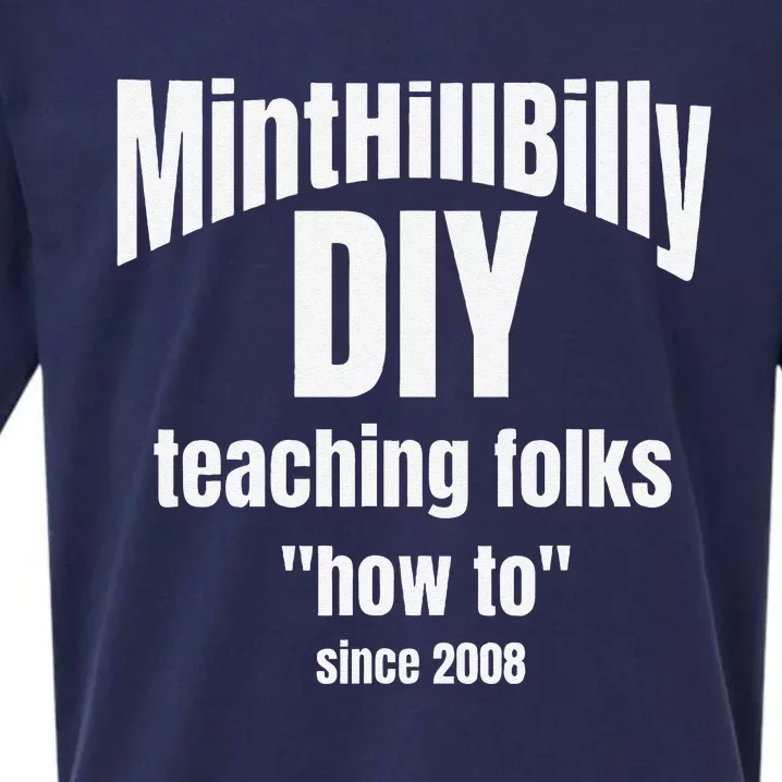 Minthillbilly Diy Teaching Folks How To Since 2008 Sueded Cloud Jersey T-Shirt