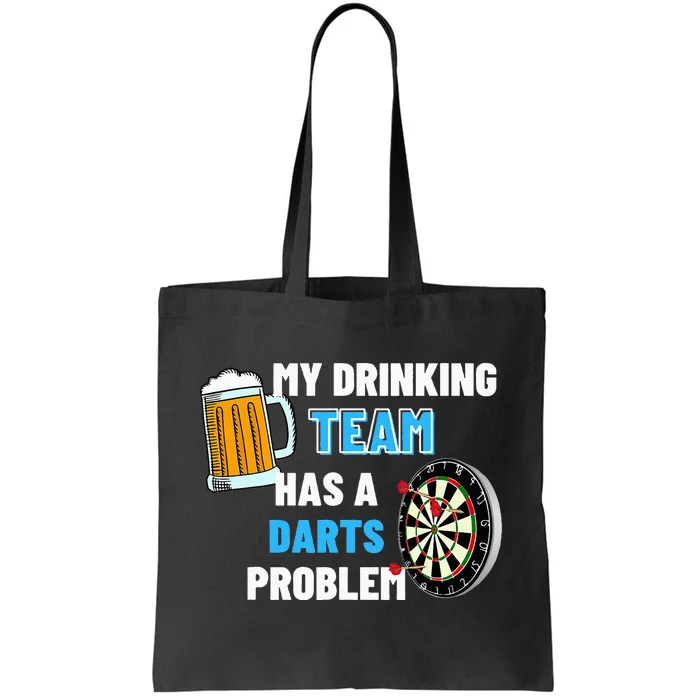 My Drinking Team Has A Darts Problem Darts Player Gift Tote Bag