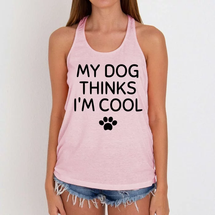 My Dog Thinks I'm CoolFunny Dog Lover Women's Knotted Racerback Tank