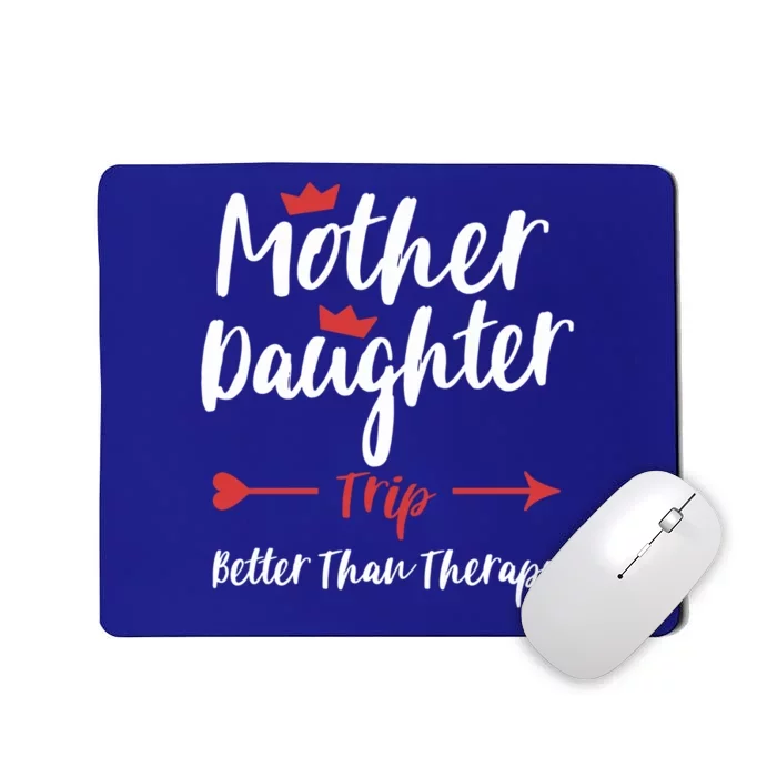 Mother Daughter Trip Weekend Vacation Mom Daughter Travel Gift Mousepad