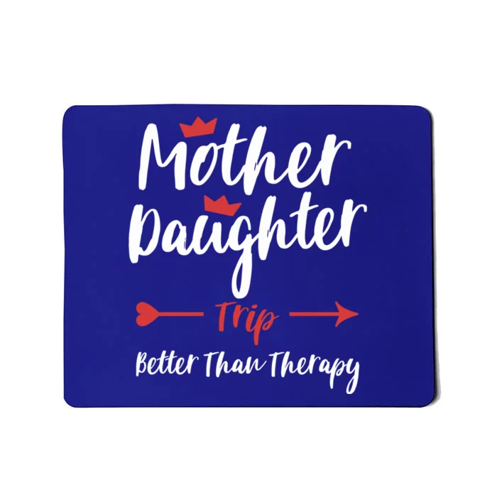 Mother Daughter Trip Weekend Vacation Mom Daughter Travel Gift Mousepad