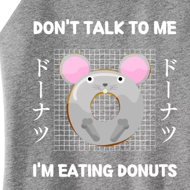 Mice Dont Talk To Me Im Eating Donuts Japanese Style Gift Women’s Perfect Tri Rocker Tank