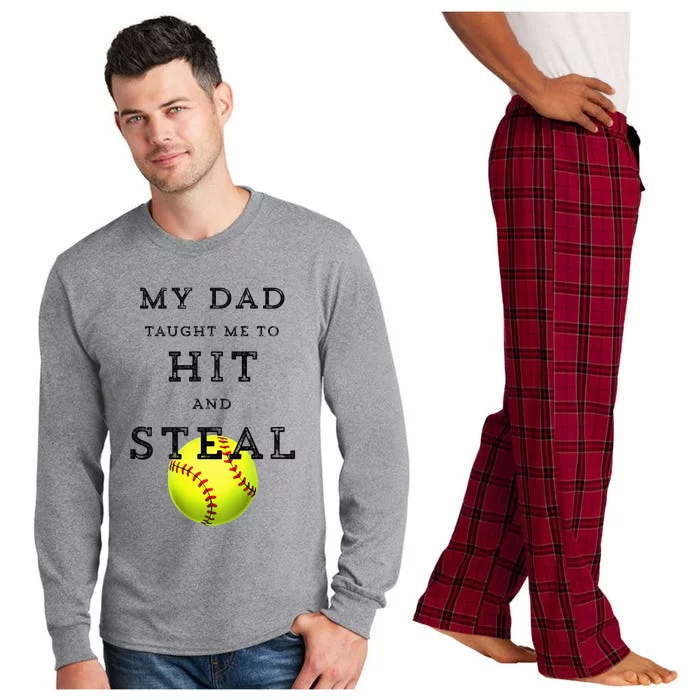 My Dad Taught Me To Hit And Steal Softball Long Sleeve Pajama Set