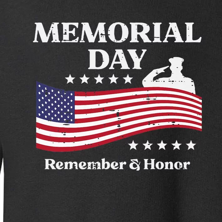 Memorial Day Usa Flag Remember Honor Patriot Toddler Sweatshirt