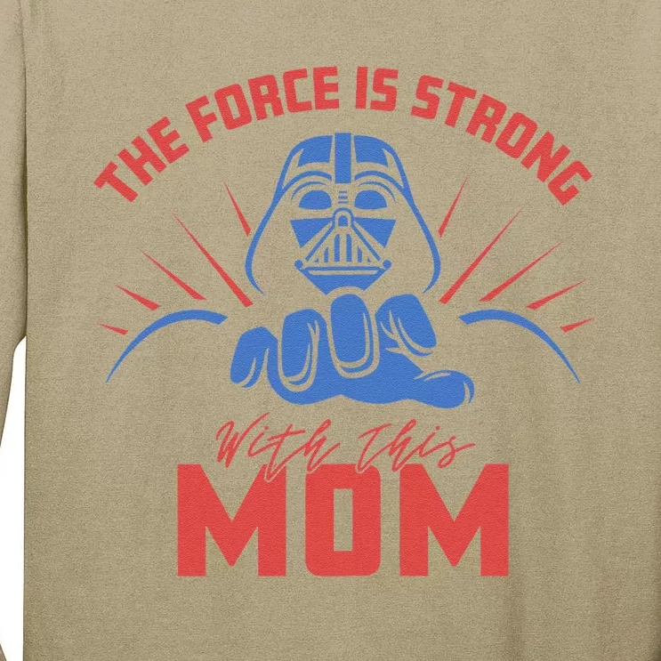 MotherS Day Vader Force Is Strong With This Mom Tall Long Sleeve T-Shirt