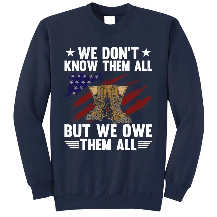 Memorial Day We Owe Them All Patriotic Veteran Tall Sweatshirt