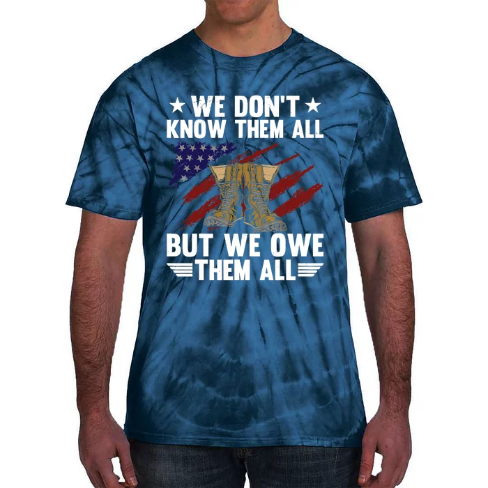 Memorial Day We Owe Them All Patriotic Veteran Tie-Dye T-Shirt