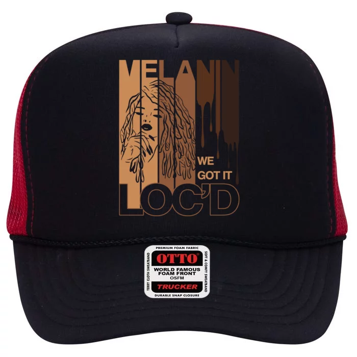 Melanin Drippin We Got It Loc'd Black Afro Natural Hair Great Gift High Crown Mesh Trucker Hat