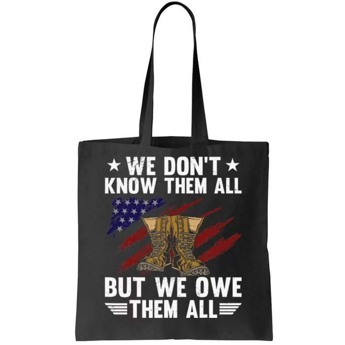 Memorial Day We Owe Them All Patriotic Veteran Tote Bag