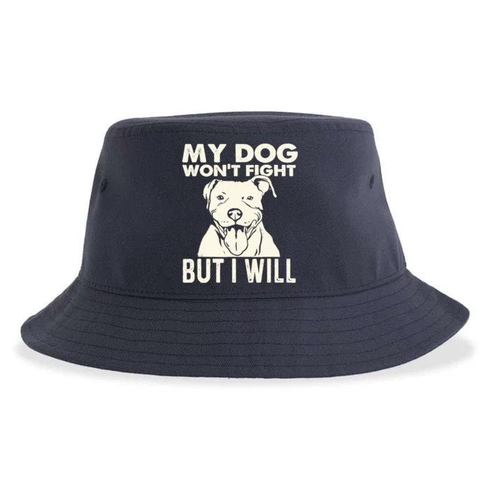 My Dog Won't Fight But I Will - Pibble Pitbull Pit Bull Sustainable Bucket Hat