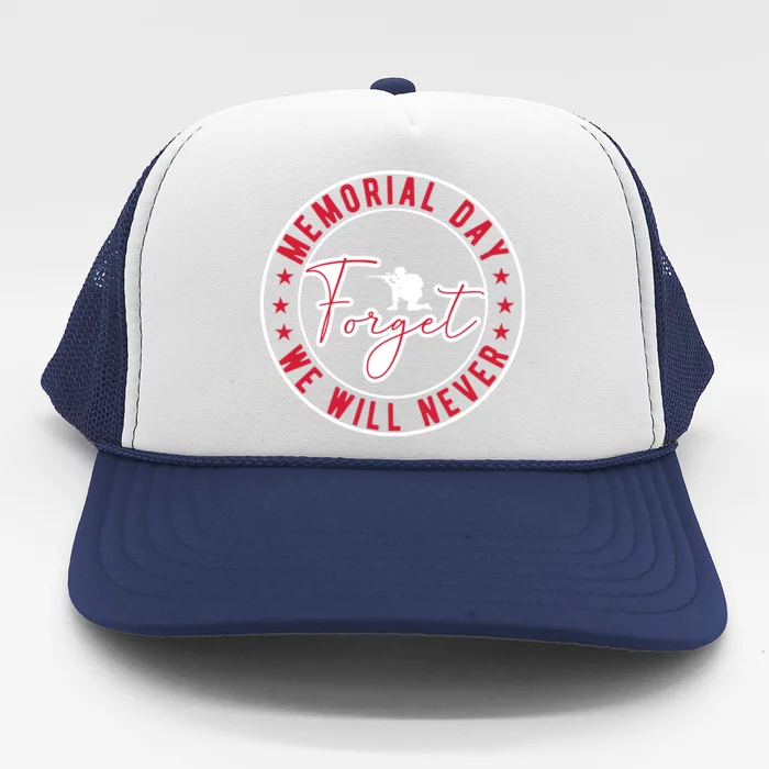 Memorial Day We Will Never Forget Gift Trucker Hat