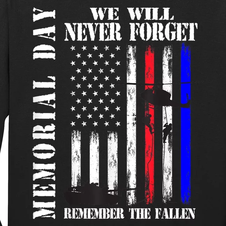 Memorial Day We Will Never Forget Remember The Fallen Flag Tall Long Sleeve T-Shirt