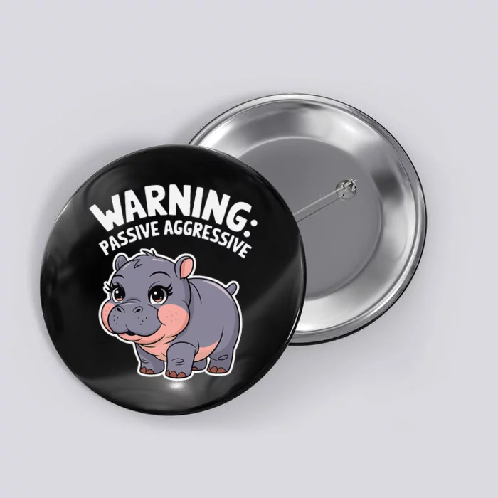 Moo Deng Warning Passive Aggressive Hippo Button