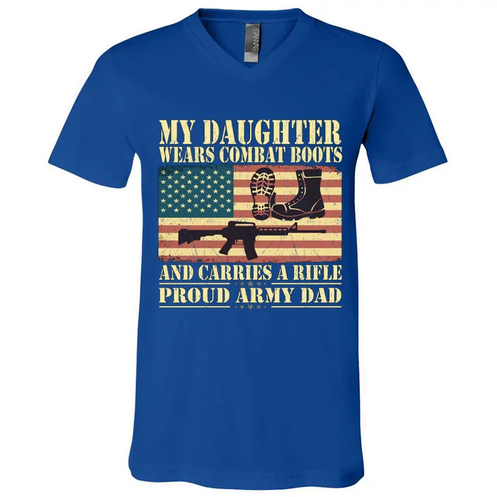 My Daughter Wears Combat Boots Proud Army Dad Father Gift V-Neck T-Shirt