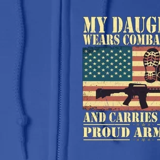 My Daughter Wears Combat Boots Proud Army Dad Father Gift Full Zip Hoodie