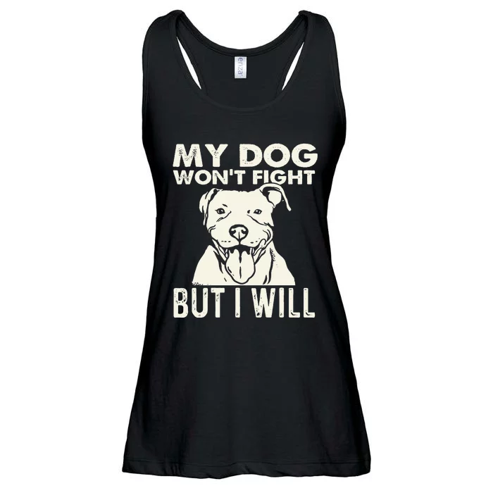 My Dog Won't Fight But I Will Pibble Pitbull Pit Bull Ladies Essential Flowy Tank