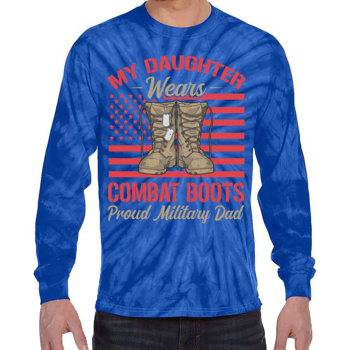 My Daughter Wears Combat Boots Usa Flag Proud Army Dad Gift Tie-Dye Long Sleeve Shirt